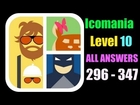 Icomania 10 Level ALL ANSWERS Walkthrough GUIDE HD (296-347)
