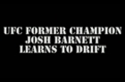 Season 3 - Ep 20: UFC 164 Winner Josh Barnett Learns To Drift