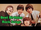 BEST BIRTHDAY ROCK SONGS?