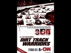 CNN Presents: Dirt Track Warriors