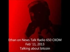Ethan talking bitcoins on News Talk Radio 650 CKOM