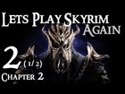 Lets Play Skyrim Again (Dragonborn BLIND) : Chapter 2 Part 2 (1/2)
