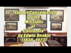 Art Restoration of Paintings of Missions of California by Edwin Deakin Santa Barbara Mission Archive