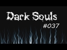 Dark Souls #37 Running Through Dukes Archives