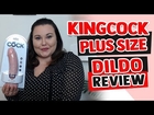 Kingcock Suction Cup Dildo | Realistic Dildo for Women | Plus Size Dildo Review