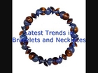 Latest Trends in Bracelets and Necklaces
